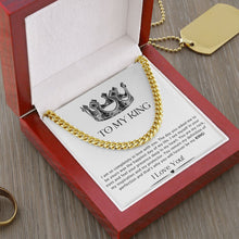 Load image into Gallery viewer, Cuban Link Chain | To My King II
